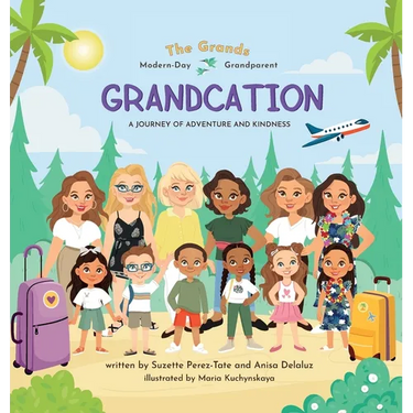 Grandcation (A Journey of Adventure and Kindness)