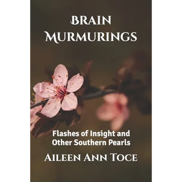 Brain Murmurings: Flashes of Insight and Other Southern Pearls