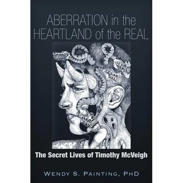 Aberration in the Heartland of the Real: The Secret Lives of Timothy McVeigh