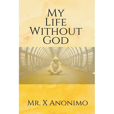 My Life Wothout God