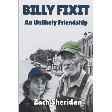 Billy Fixit An Unlikely Friendship: A Small Town Story