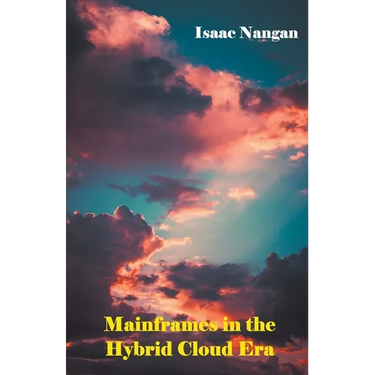 Mainframes in the Hybrid Cloud Era