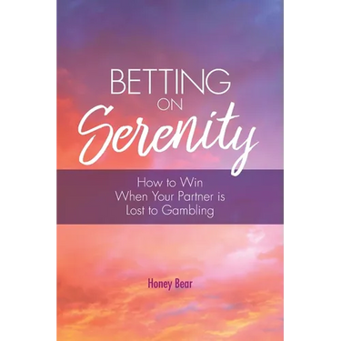 Betting On Serenity: How To Win When Your Partner Is Lost To Gambling