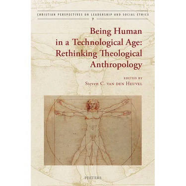Being Human in a Technological Age: Rethinking Theological Anthropology