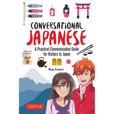 Conversational Japanese: A Practical Communication Guide for Visitors to Japan