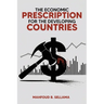 The Economic Prescription for Developing Countries
