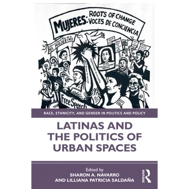 Latinas and the Politics of Urban Spaces