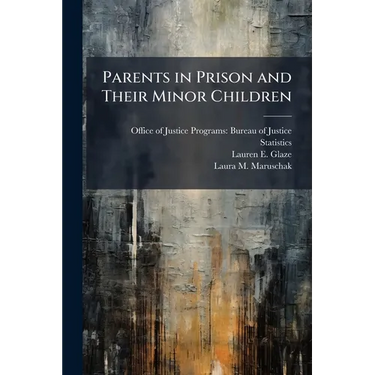 Parents in Prison and Their Minor Children