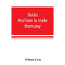 Ducks: and how to make them pay