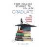 From College Student to College Graduate!: The Scoop on Academic Success