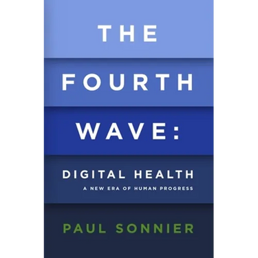 The Fourth Wave: Digital Health