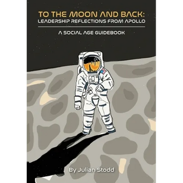 To The Moon and Back: Leadership Reflections from Apollo