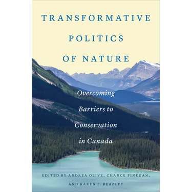 Transformative Politics of Nature: Overcoming Barriers to Conservation in Canada