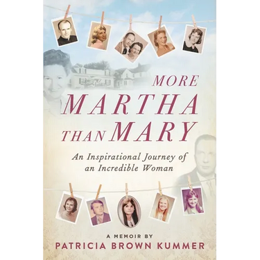 More Martha Than Mary: An Inspirational Journey of an Incredible Woman