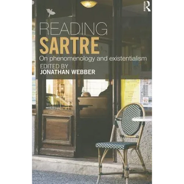 Reading Sartre: On Phenomenology and Existentialism