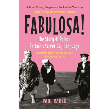 Fabulosa!: The Story of Polari, Britain's Secret Gay Language
