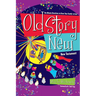 Old Story New: Ten-Minute Devotions to Draw Your Family to God