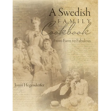 A Swedish Family Cookbook: From Farm to Fabulous
