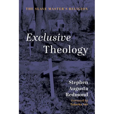 Exclusive Theology: The Slave Master's Religion