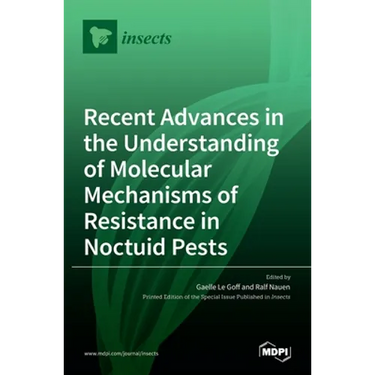 Recent Advances in the Understanding of Molecular Mechanisms of Resistance in Noctuid Pests