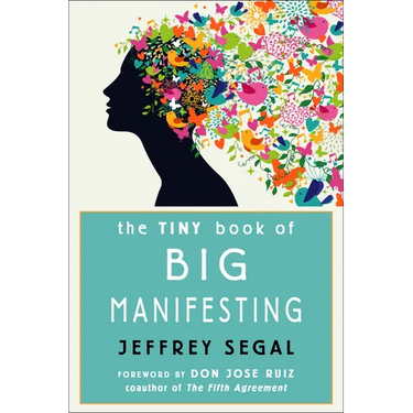 The Tiny Book of Big Manifesting