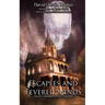Escapees and Fevered Minds