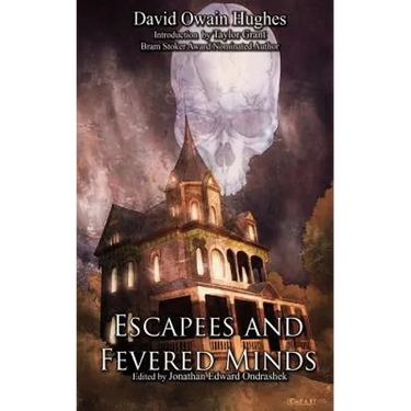 Escapees and Fevered Minds