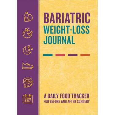 Bariatric Weight-Loss Journal: A Daily Food Tracker for Before and After Surgery