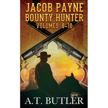 Jacob Payne, Bounty Hunter, Volumes 8 - 10