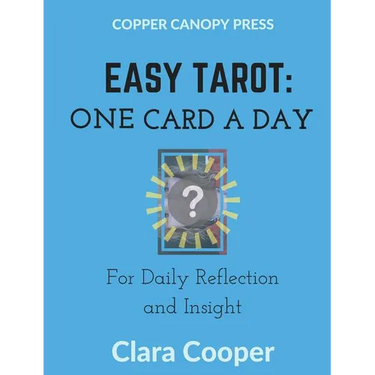 Easy Tarot: One Card a Day for Reflection and Insight