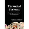 Financial Systems: Navigating the Complexities of Financial Systems