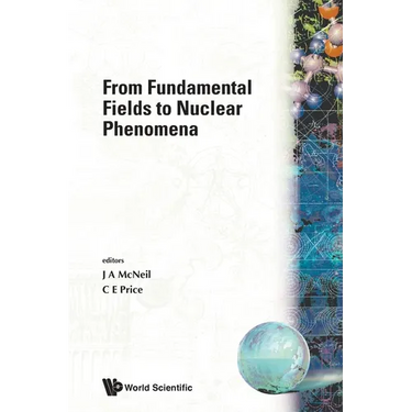 From Fundamental Fields to Nuclear...