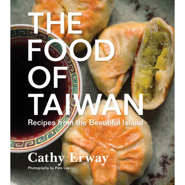 The Food of Taiwan: Recipes from the Beautiful Island