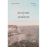 Delusions and Grandeur: Dreamers of the New West