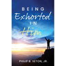 Being Exhorted in Him