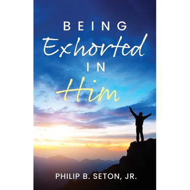 Being Exhorted in Him