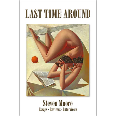 Last Time Around: Reviews, Essays, Interviews