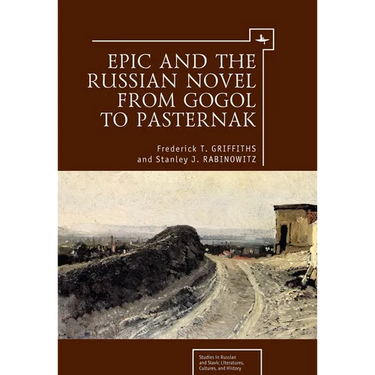 Epic and the Russian Novel from Gogol to Pasternak