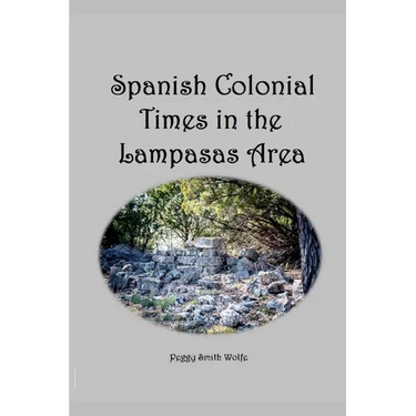 Spanish Colonial Times in the Lampasas Area