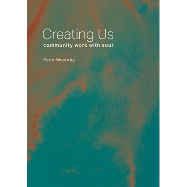Creating Us: community work with soul
