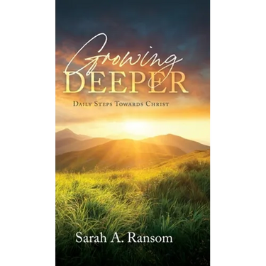 Growing Deeper: Daily Steps Towards Christ