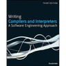 Writing Compilers and Interpreters: A Software Engineering Approach