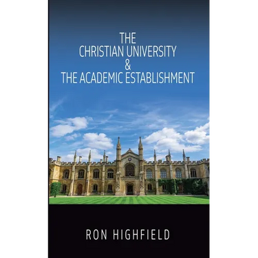 The Christian University & The Academic Establishment