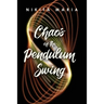 Chaos of the Pendulum Swing