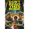 Don't Read This Book: The Convention of Fiends, Book 1