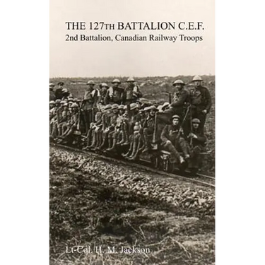 The 127th Battalion, C.E.F.: 2nd Battalion, Canadian Railway Troops