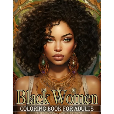 Black Women Coloring Book For Adults: An Inspirational Coloring Book for African American Women
