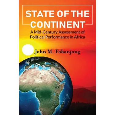 State of the Continent: A Mid-Century Assessment of Political Performance in Africa