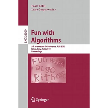 Fun with Algorithms: 5th International Conference, Fun 2010, Ischia, Italy, June 2-4, 2010, Proceedings