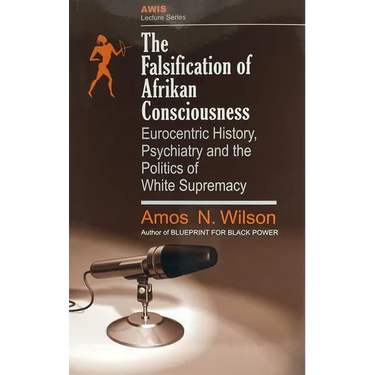The Falsification of Afrikan Consciousness
